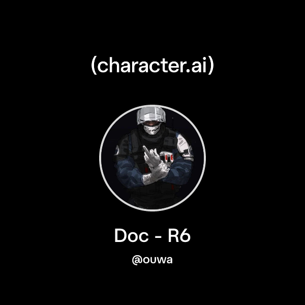Chat with Doc - R6 | character.ai | AI Chat, Reimagined–Your Words ...