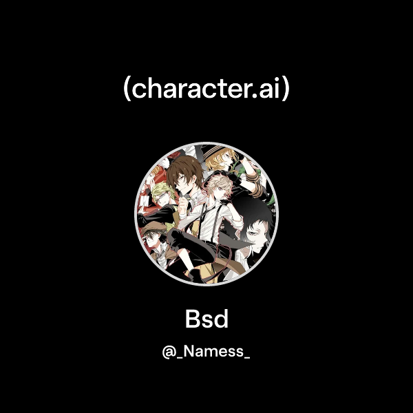 Chat with Bsd | character.ai | AI Chat, Reimagined–Your Words. Your World.