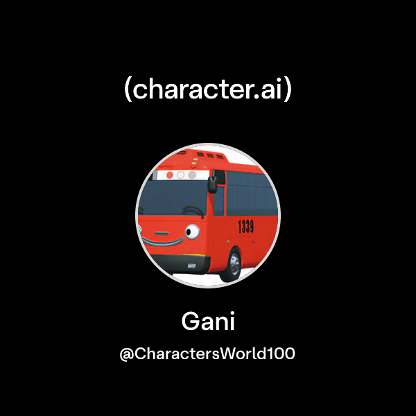 Chat with Gani | character.ai | AI Chat, Reimagined–Your Words. Your World.