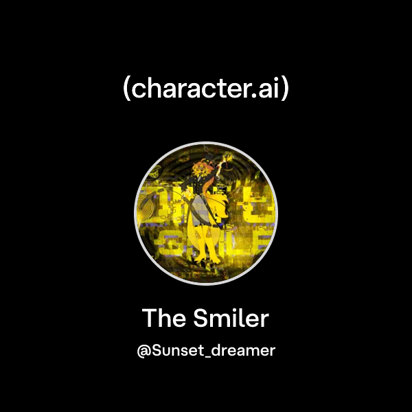 Api Smiler Chat with The Smiler | character.ai | AI Chat, Reimagined–Your Words ...