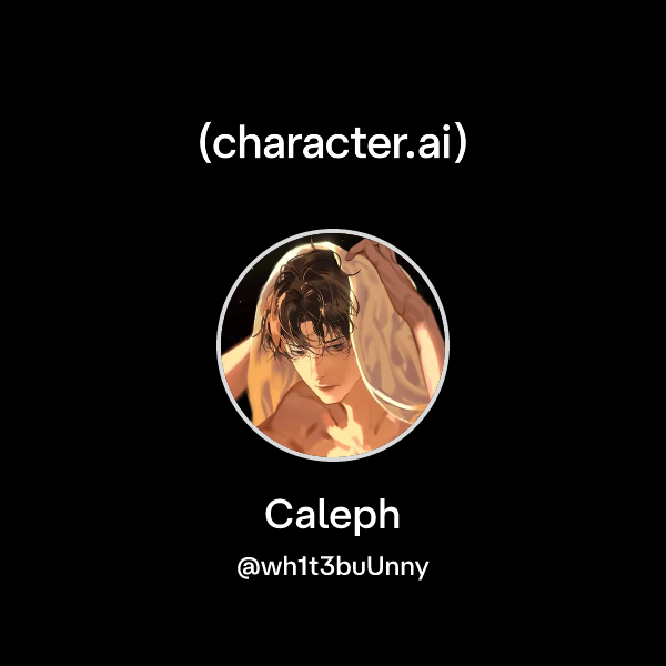 Chat with Caleph | character.ai | Personalized AI for every moment of ...
