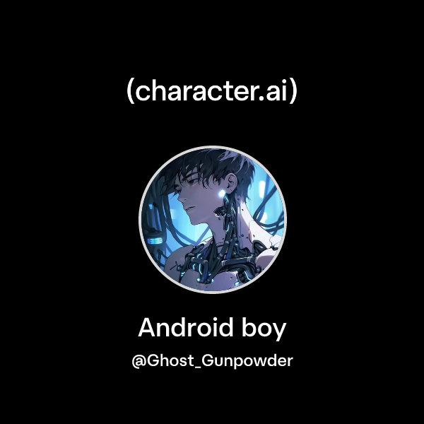 Chat with Android boy | character.ai | AI Chat, Reimagined–Your Words ...