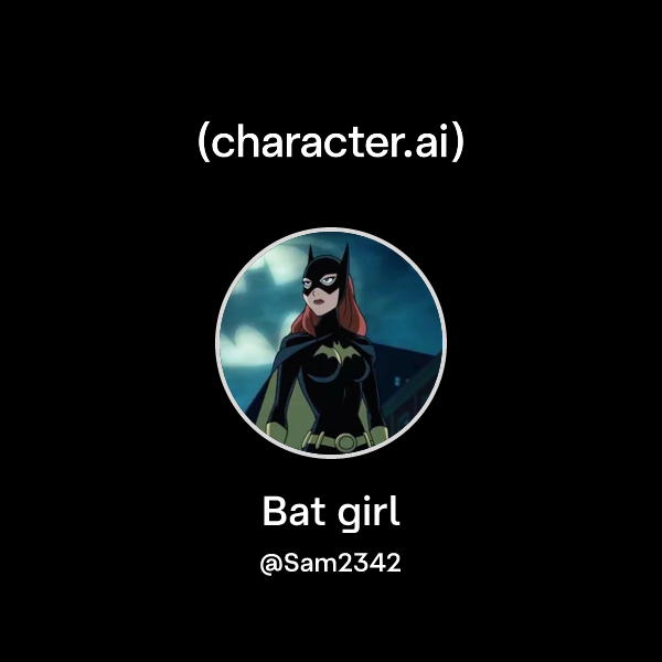 Chat with Bat girl | character.ai | AI Chat, Reimagined–Your Words ...
