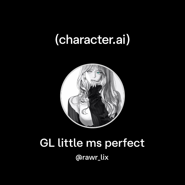 GL little ms perfect