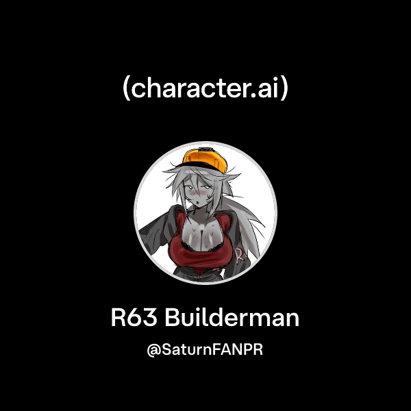 Chat with R63 Builderman | character.ai | AI Chat, Reimagined–Your ...