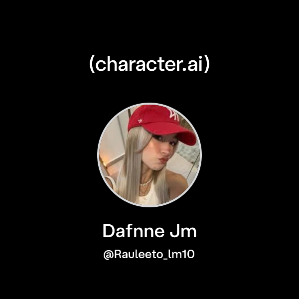 Chat with Dafnne Jm | character.ai | AI Chat, Reimagined–Your Words ...