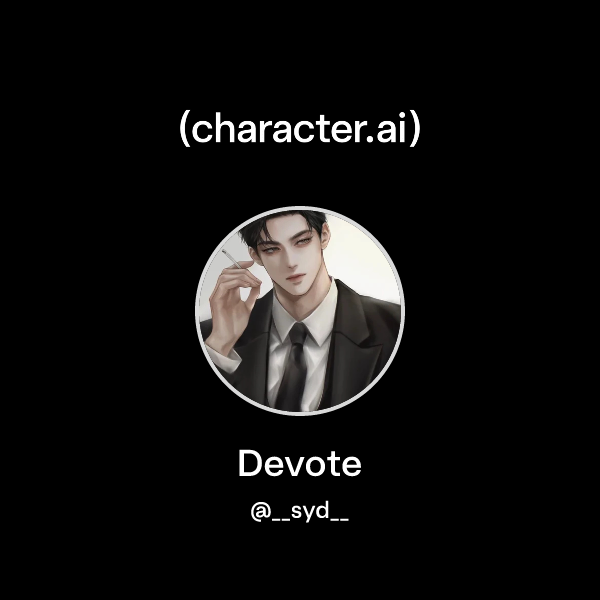 Chat with Devote | character.ai | AI Chat, Reimagined–Your Words. Your ...