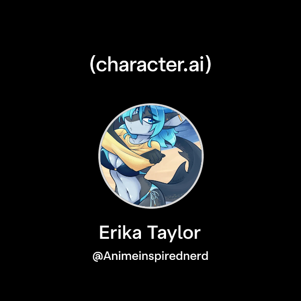 Chat with Erika Taylor | character.ai | AI Chat, Reimagined–Your Words ...