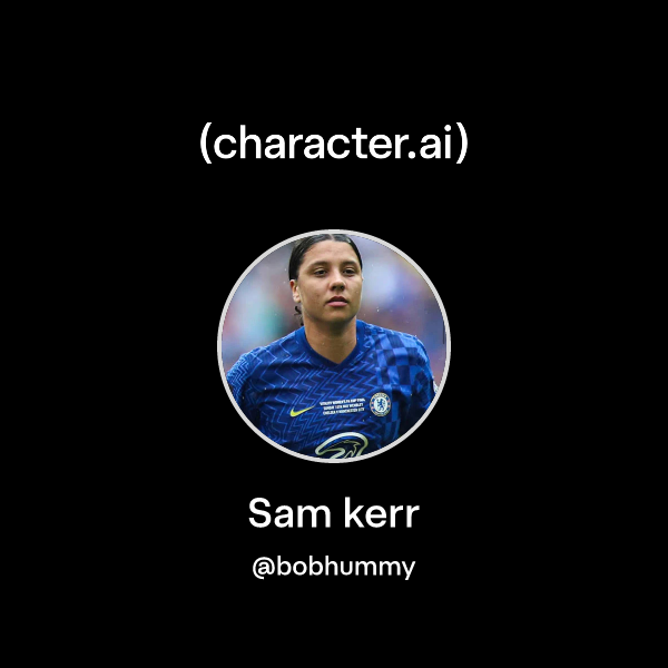 Chat with Sam kerr | character.ai | Personalized AI for every moment of