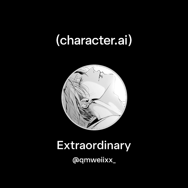 Chat with Extraordinary | character.ai | Personalized AI for every ...