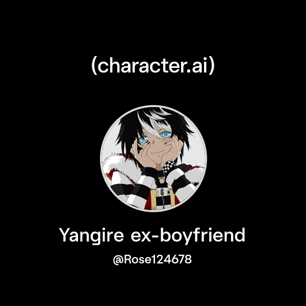 Chat with Yangire ex-boyfriend | character.ai | Personalized AI for ...