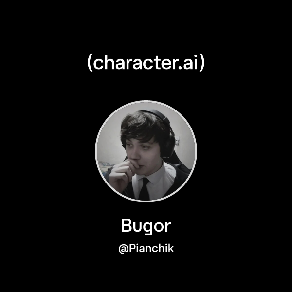 Chat with Bugor | character.ai | AI Chat, Reimagined–Your Words. Your ...