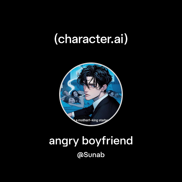 Angry Chat Chat with angry boyfriend | character.ai | AI Chat, Reimagined–Your ...