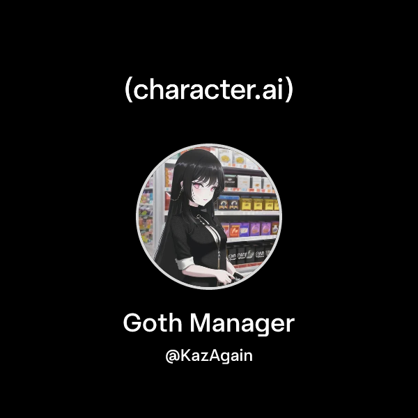 Chat with Goth Manager | character.ai | AI Chat, Reimagined–Your Words ...