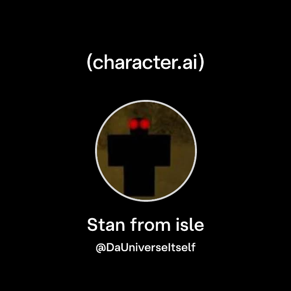 Stan Isle R63 Chat with Stan from isle | character.ai | AI Chat, Reimagined–Your ...