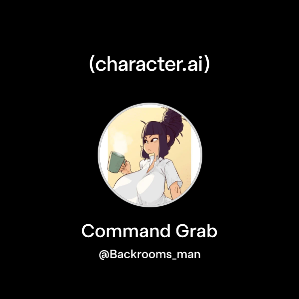 Chat with Command Grab | character.ai | AI Chat, Reimagined–Your Words ...