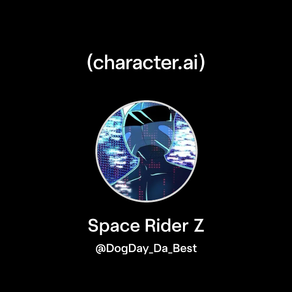 Space Rider Person Chat with Space Rider Z | character.ai | AI Chat, Reimagined–Your Words ...
