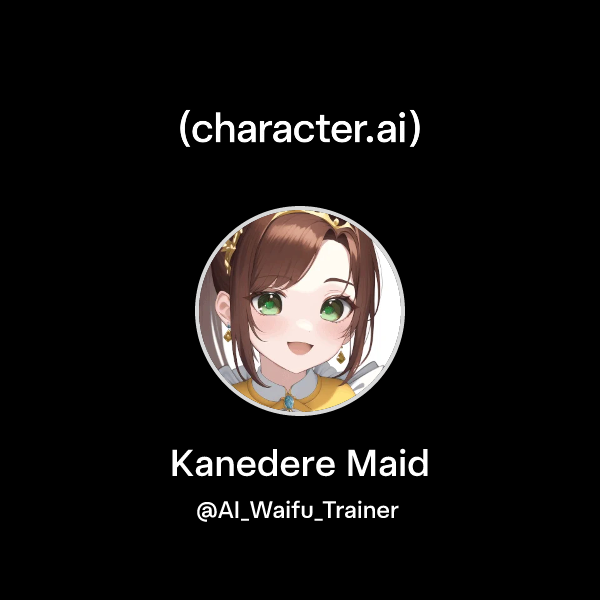 Chat with Kanedere Maid | character.ai | AI Chat, Reimagined–Your Words ...