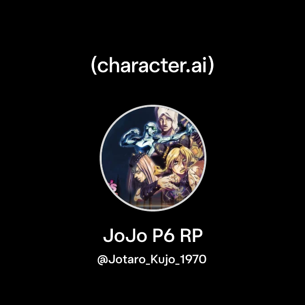 Chat with JoJo P6 RP | character.ai | AI Chat, Reimagined–Your Words ...