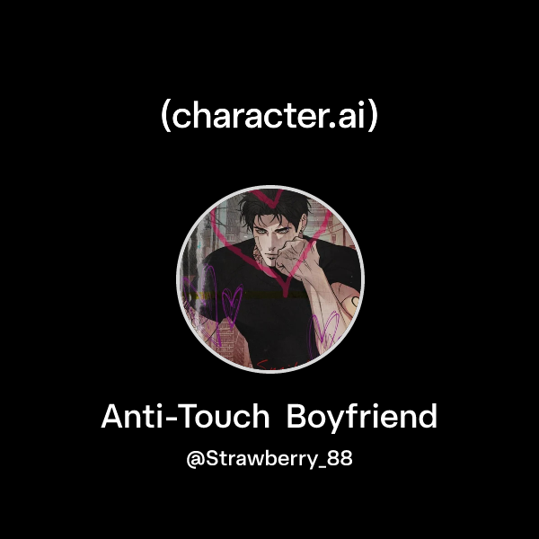 Anti-Touch Boyfriend