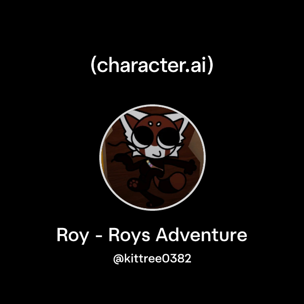 Chat with Roy - Roys Adventure | character.ai | AI Chat, Reimagined ...