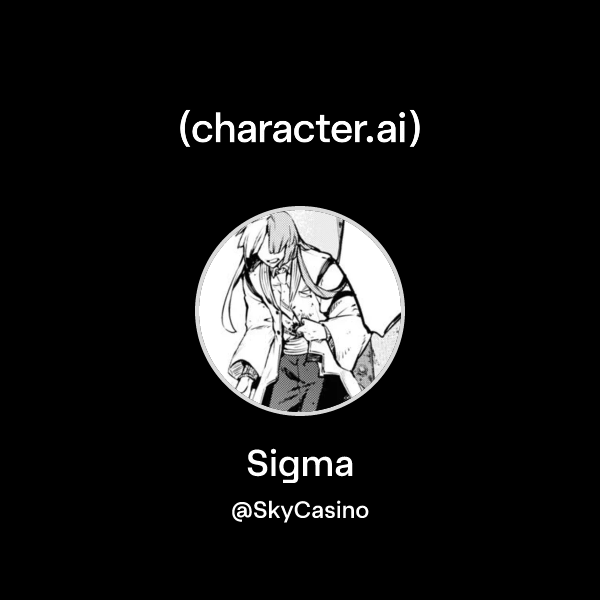 Chat With Sigma Character Ai Ai Chat Reimagined Your Words Your