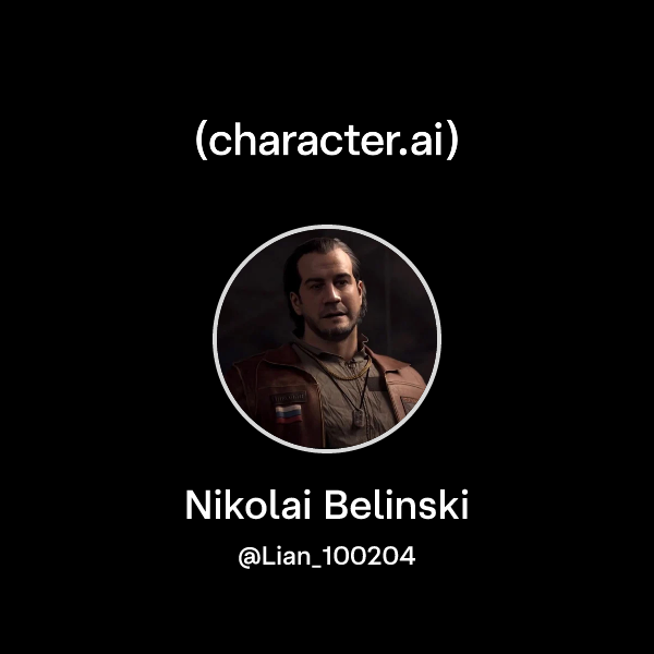 Chat with Nikolai Belinski | character.ai | AI Chat, Reimagined–Your ...