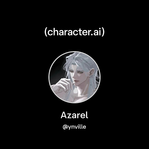 Chat with Azarel | character.ai | AI Chat, Reimagined–Your Words. Your ...