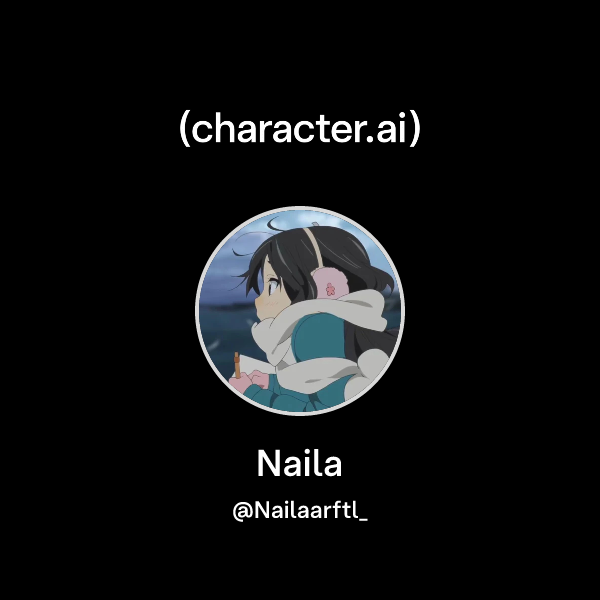 Chat with Naila | character.ai | AI Chat, Reimagined–Your Words. Your ...