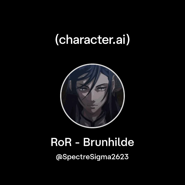Chat with RoR - Brunhilde | character.ai | AI Chat, Reimagined–Your ...