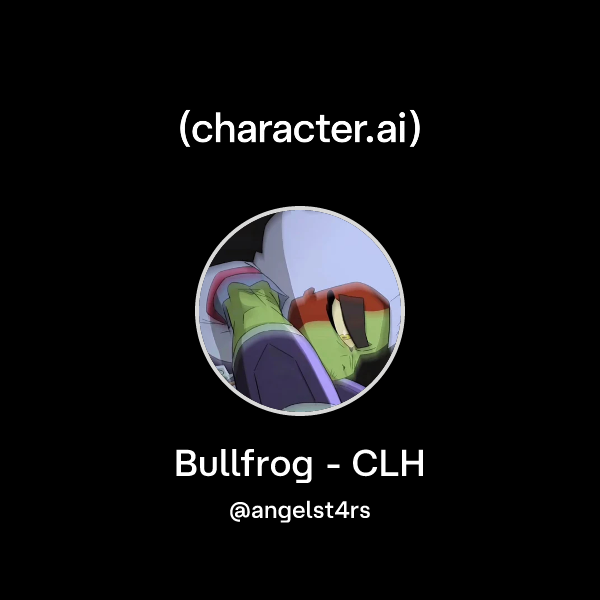 Chat with Bullfrog - CLH | character.ai | AI Chat, Reimagined–Your ...