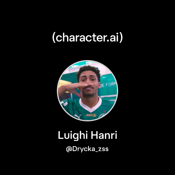 Hanri Chat with Luighi Hanri | character.ai | AI Chat, Reimagined–Your Words ...