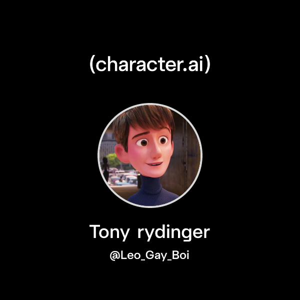 Ony Rydinger Chat with Tony rydinger | character.ai | AI Chat, Reimagined–Your Words ...