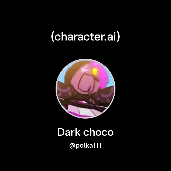 Chat with Dark choco | character.ai | AI Chat, Reimagined–Your Words ...