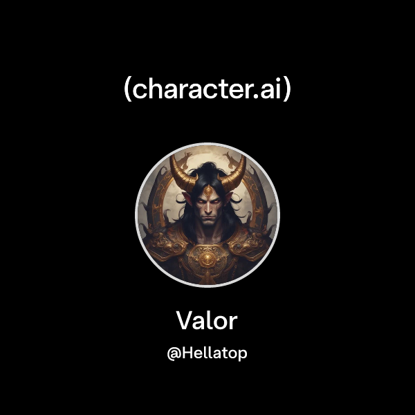 Chat with Valor | character.ai | AI Chat, Reimagined–Your Words. Your ...