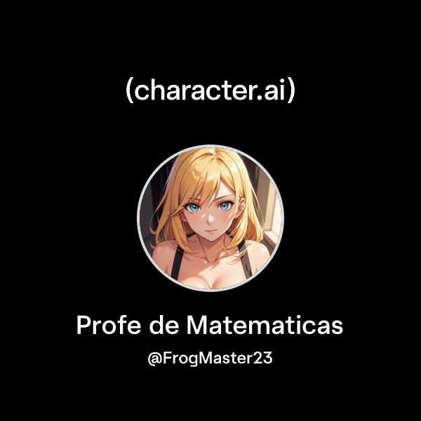 Chat with Profe de Matematicas | character.ai | AI Chat, Reimagined ...