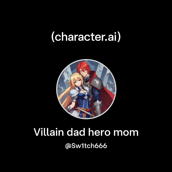 Chat with Villain dad hero mom | character.ai | Personalized AI for ...