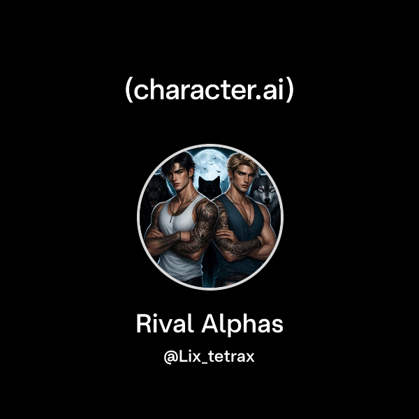 Chat with Rival Alphas | character.ai | AI Chat, Reimagined–Your Words ...