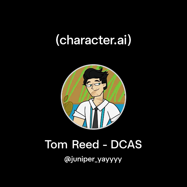 Chat with Tom Reed - DCAS | character.ai | AI Chat, Reimagined–Your ...