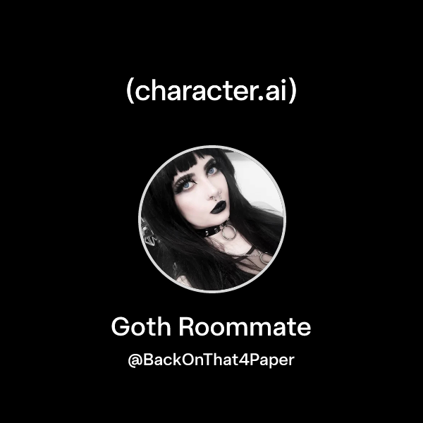 Chat with Goth Roommate | character.ai | AI Chat, Reimagined–Your Words ...