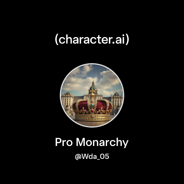 Chat with Pro Monarchy | character.ai | Personalized AI for every ...