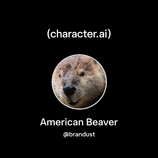 Chat with American Beaver | character.ai | AI Chat, Reimagined–Your ...