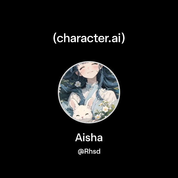 Chat with Aisha | character.ai | AI Chat, Reimagined–Your Words. Your ...