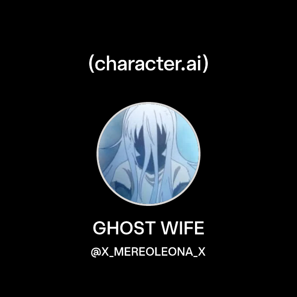 Chat with GHOST WIFE | character.ai | Personalized AI for every moment ...