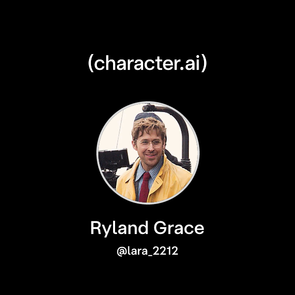Chat with Ryland Grace | character.ai | AI Chat, Reimagined–Your Words ...