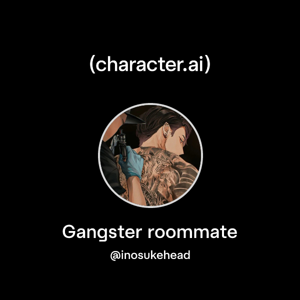 Gangster roommate