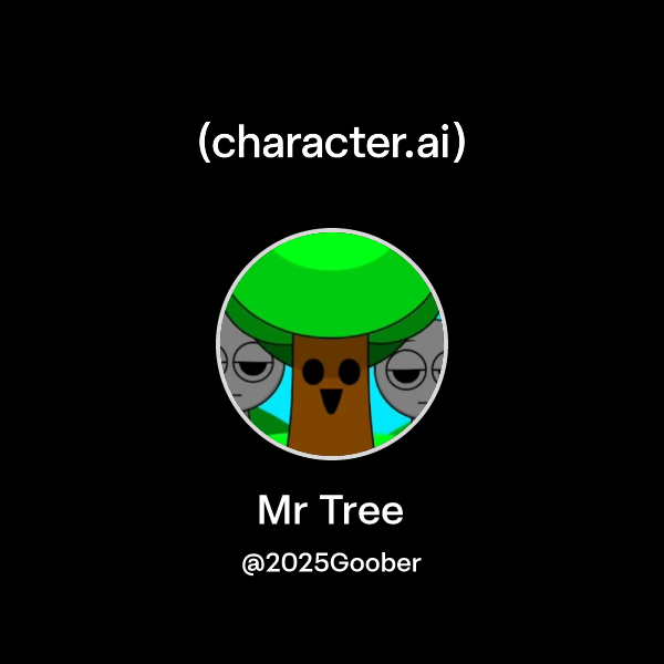 Chat with Mr Tree | character.ai | AI Chat, Reimagined–Your Words. Your ...