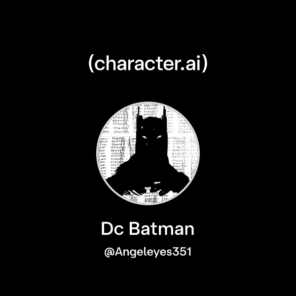 Chat with Dc Batman | character.ai | AI Chat, Reimagined–Your Words ...