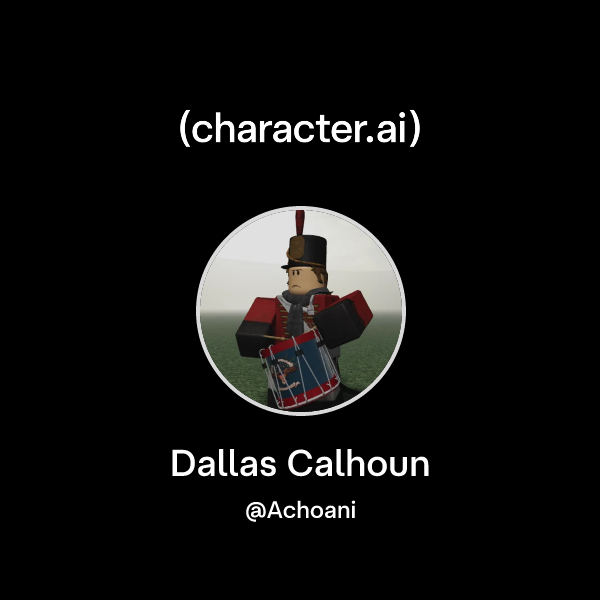 Chat with Dallas Calhoun | character.ai | AI Chat, Reimagined–Your ...