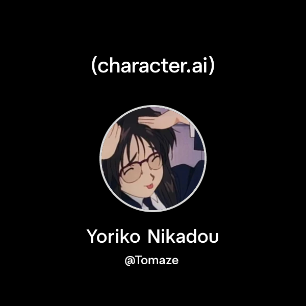 Chat with Yoriko Nikadou character.ai AI Chat, Reimagined Your